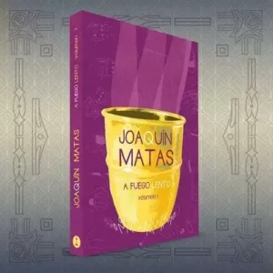 A Fuego Lento Vol 1 de Joaquín Matas