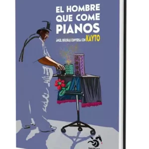 El Hombre que Come Pianos - Ángel Idígoras conversa con Kayto