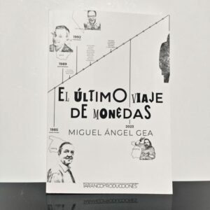 El Último Viaje de Monedas de Miguel Ángel Gea