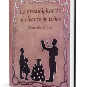 La Prestidigitación al Alcance de Todos de Ciuró