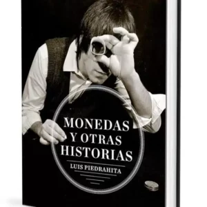 Monedas y Otras Historias de Luis Piedrahita