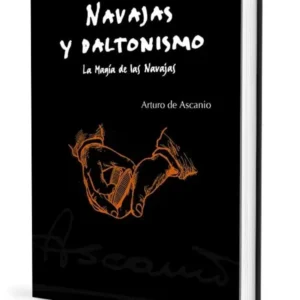 Navajas y Daltonismo (La magia de las navajas) de Ascanio