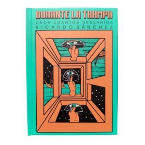 Durante la Trampa de Ricardo Sánchez